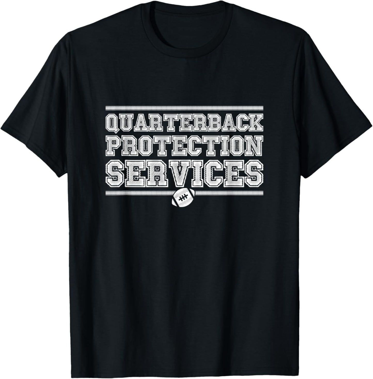 Quarterback Protection Services Lineman Football Shirt Funny T-Shirt - T-Shirt | Black