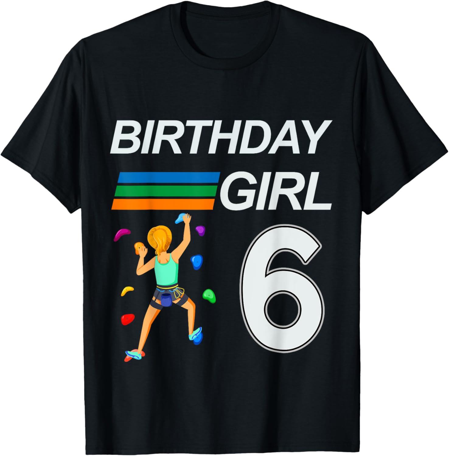 6 Years Old Birthday Bouldering Rock Climbing for Girls T-Shirt - T-Shirt | Black