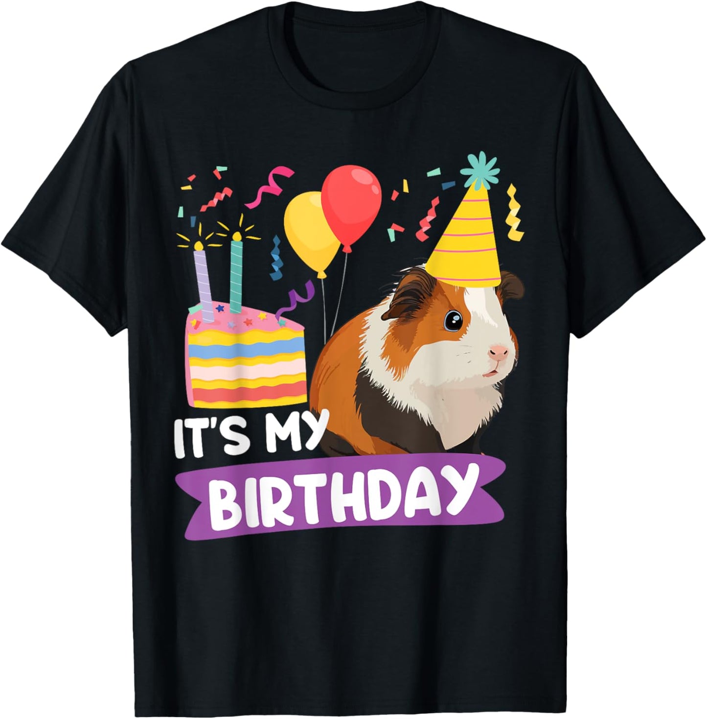Guinea Pig Birthday It's My Birthday T-Shirt - T-Shirt | Black