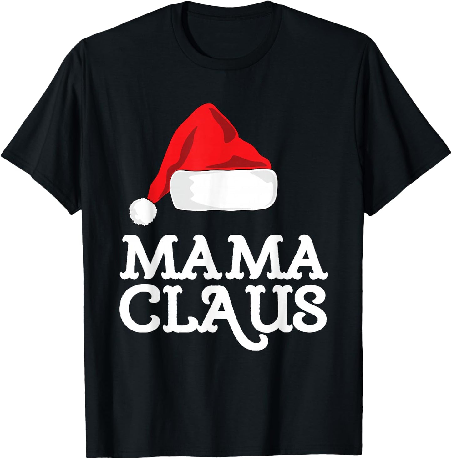 Mama Claus Christmas Santa's Hat Pajama Family Xmas T-Shirt - T-Shirt | Black