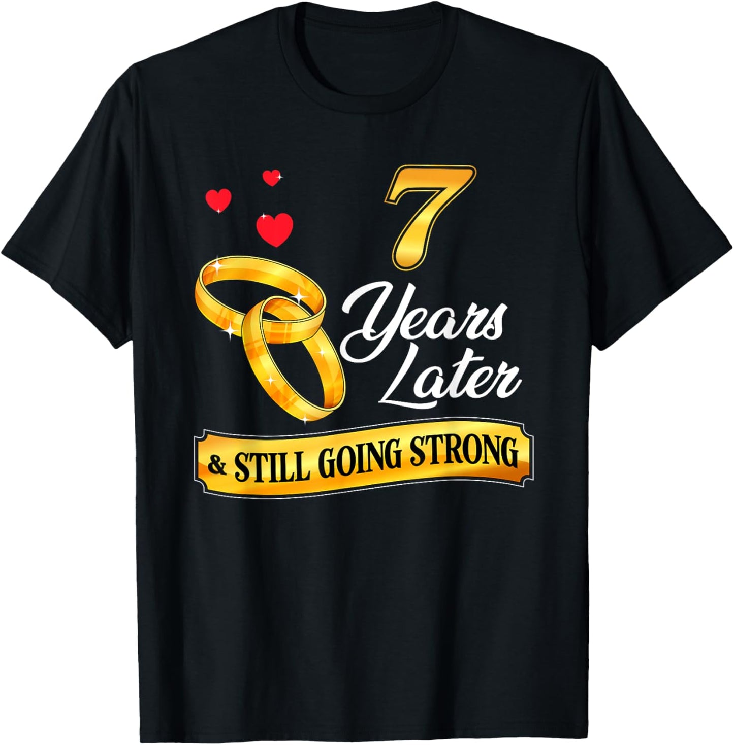 Celebrate 7 Years Of Marriage! 7th Wedding Anniversary T-Shirt - T-Shirt | Black