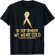 Childhood Cancer Awareness Month In September We Wear Gold T-Shirt - T-Shirt | Black
