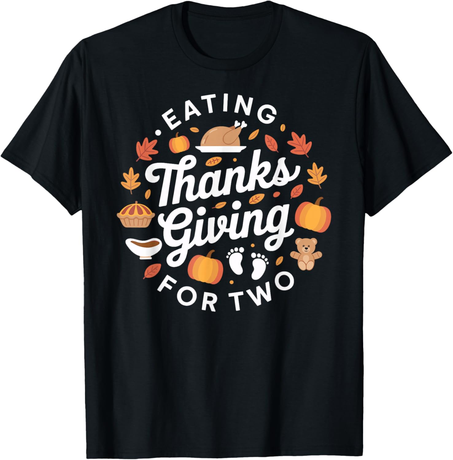 Eating for Two Funny Thanksgiving Maternity Pregnancy T-Shirt - T-Shirt | Black