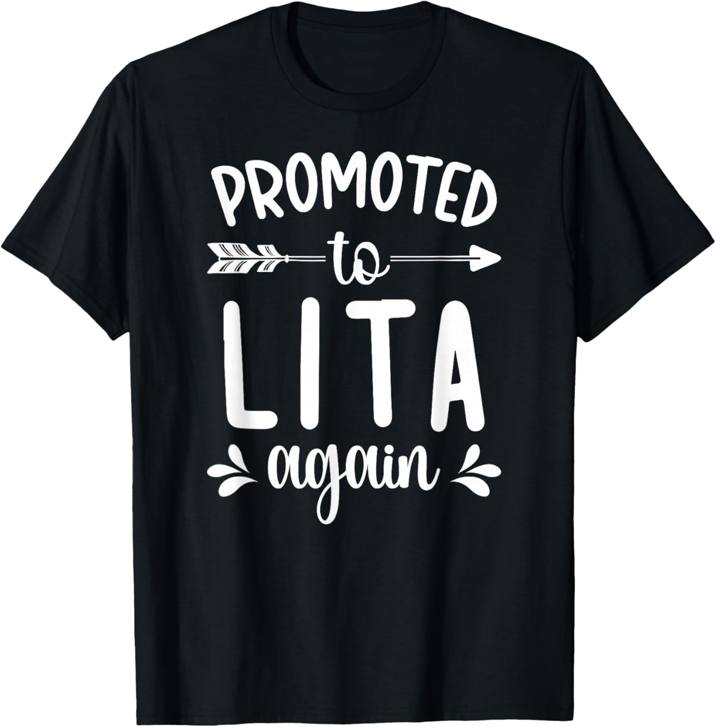 Promoted To Lita Again Future Lita Grandma Lita To Be T-Shirt - T-Shirt | Black