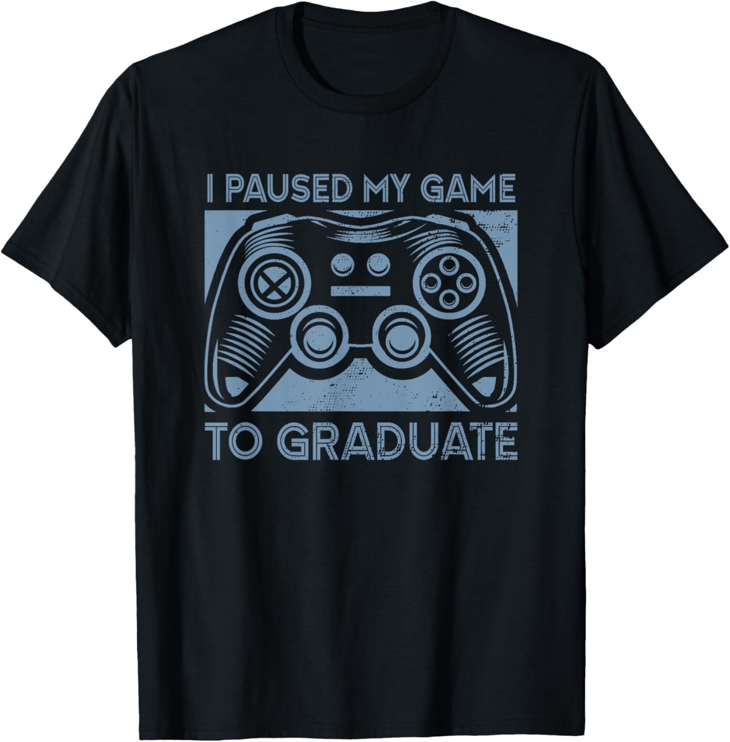 I Paused My Game To Graduate Funny Gamer School Graduation T-Shirt - T-Shirt | Black