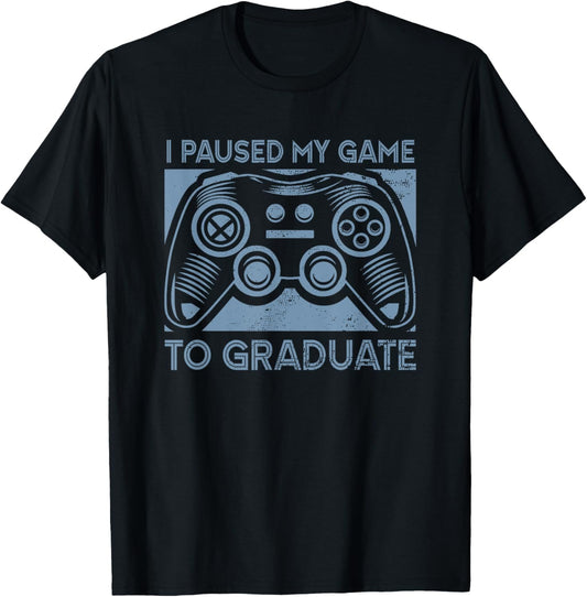 I Paused My Game To Graduate Funny Gamer School Graduation T-Shirt - T-Shirt | Black