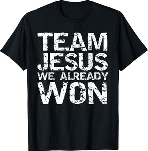 Matching Christian Shirts Team Jesus We Already Won T-Shirt - T-Shirt | Black