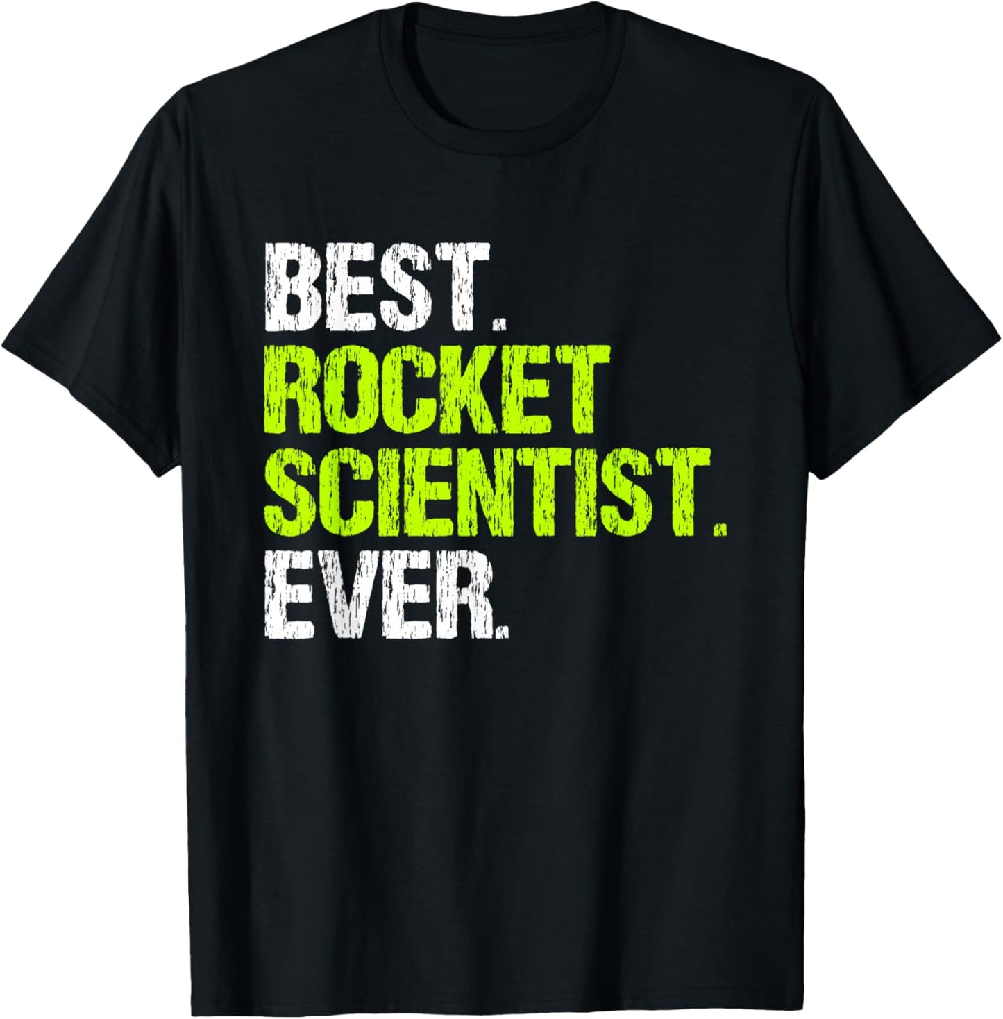 Best Rocket Scientist Ever Funny Aerospace Engineer Science T-Shirt - T-Shirt | Black
