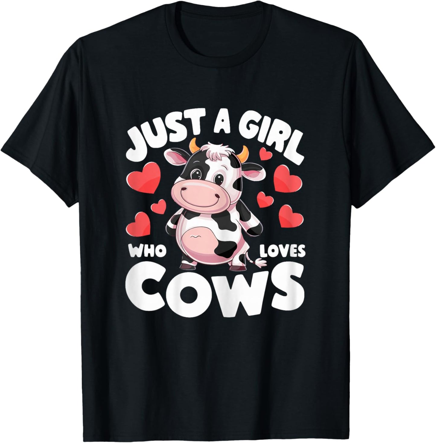 Farmer Cute Cow Just a Girl Who Loves Cows T-Shirt - T-Shirt | Black