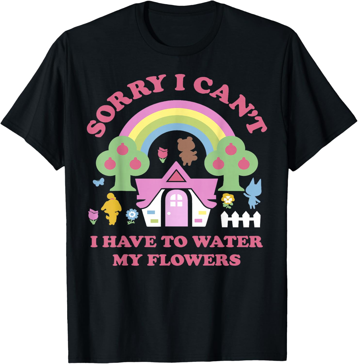 Animal Crossing Sorry I Can't I Have To Water My Flowers T-Shirt - T-Shirt | Black