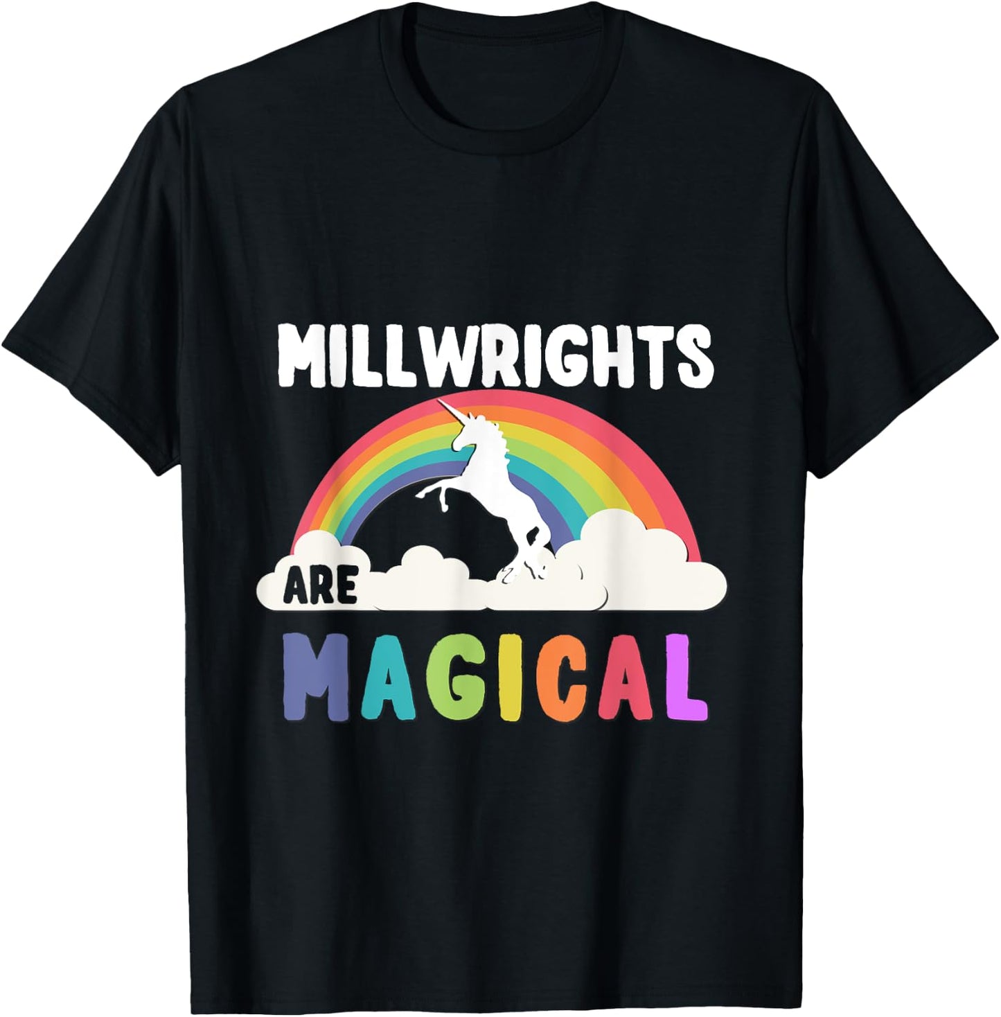 Millwrights Are Magical T-Shirt - T-Shirt | Black
