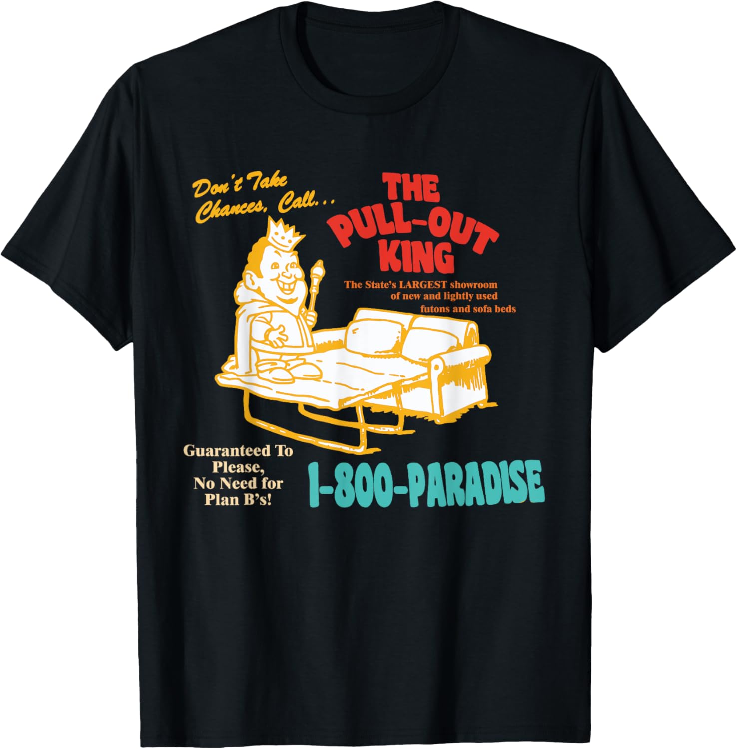 Don’t Take Chance, Call…The Pull-out King Apparel T-Shirt - T-Shirt | Black
