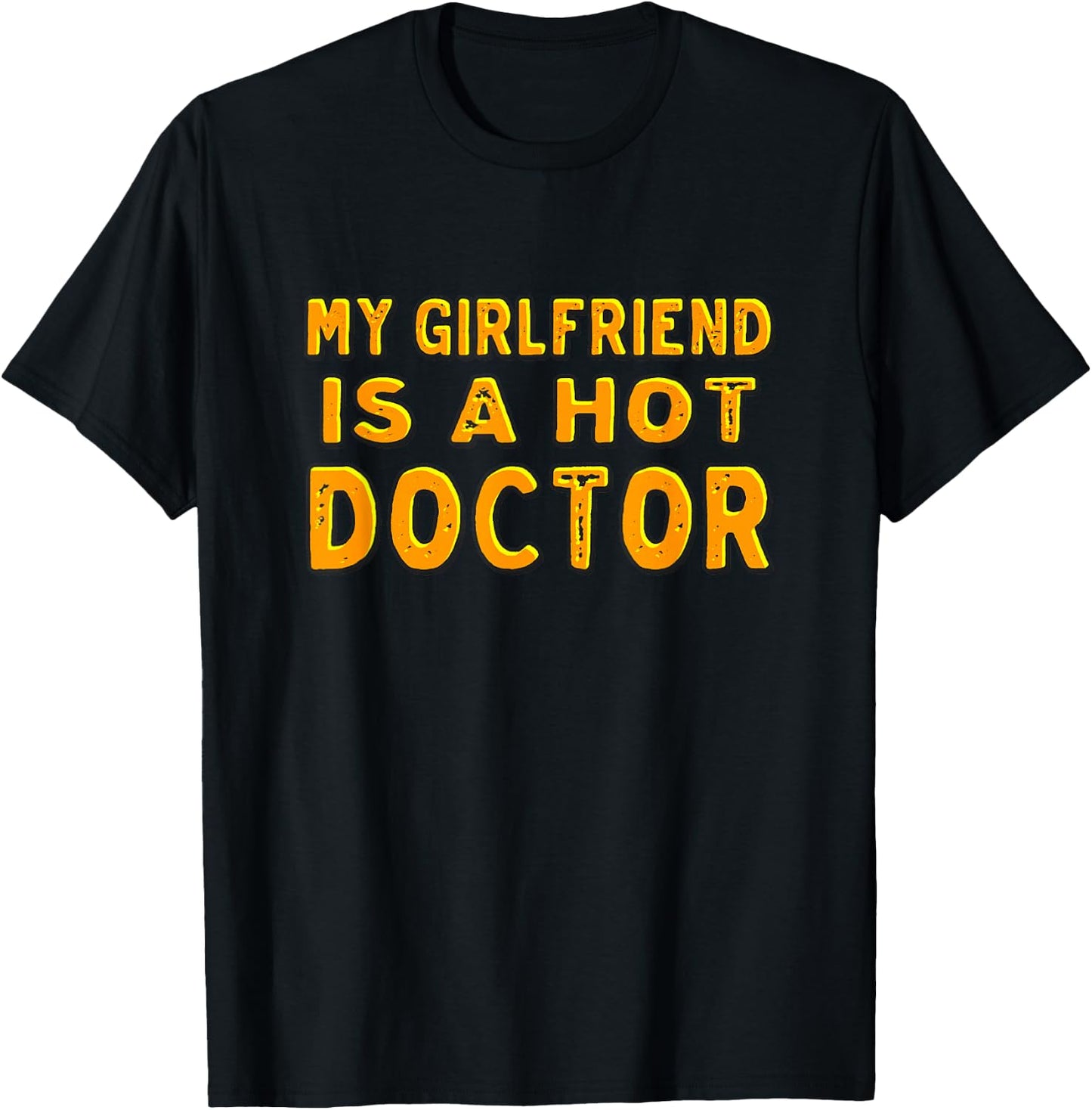 My Girlfriend Is A Hot Doctor T-Shirt - T-Shirt | Black