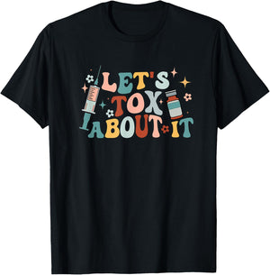 Groovy Tox About It Cosmetic RN Np Nurse Dealer Med Spa T-Shirt - T-Shirt | Black
