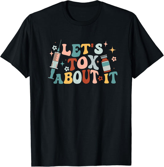 Groovy Tox About It Cosmetic RN Np Nurse Dealer Med Spa T-Shirt - T-Shirt | Black