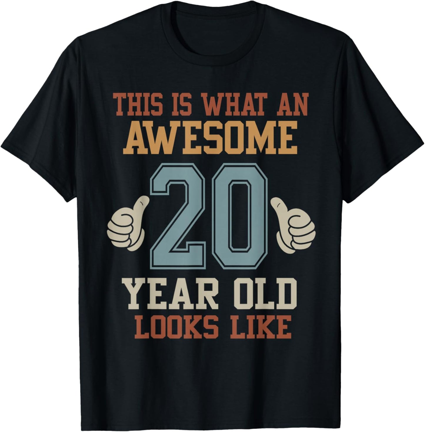 This Is What an Awesome 20 Year Old Looks Like 20th Birthday T-Shirt - T-Shirt | Black