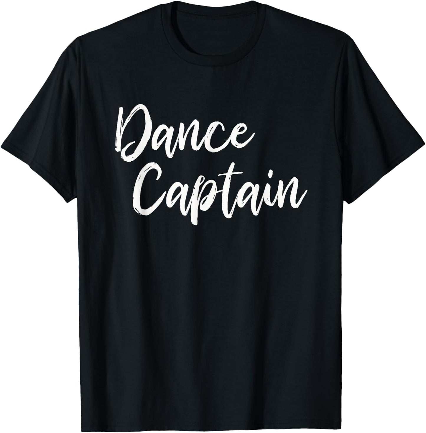 Dance Captain | Simple Calligraphy Lettering Choreo Saying T-Shirt - T-Shirt | Black