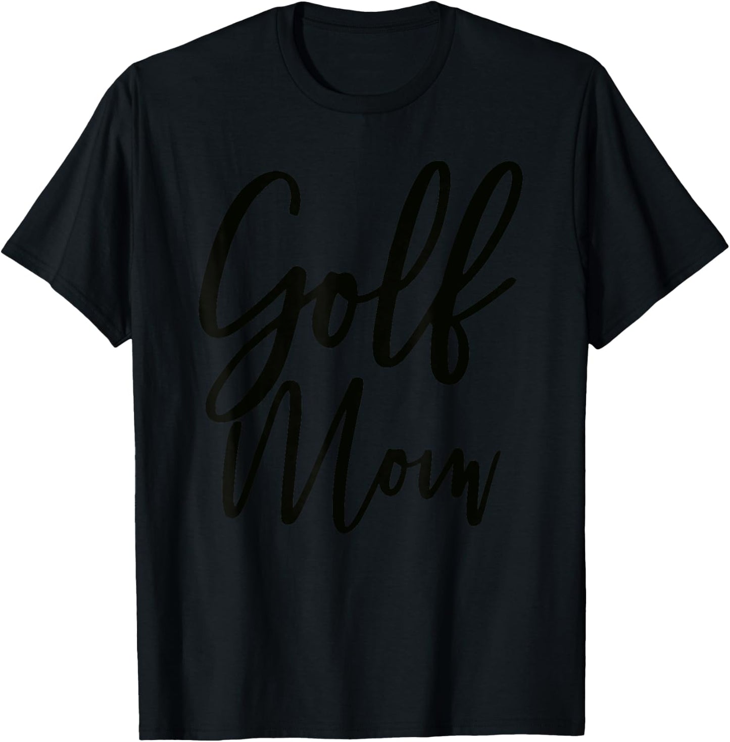 Golf Mom Shirt | Golf Mom T-Shirt - T-Shirt | Black