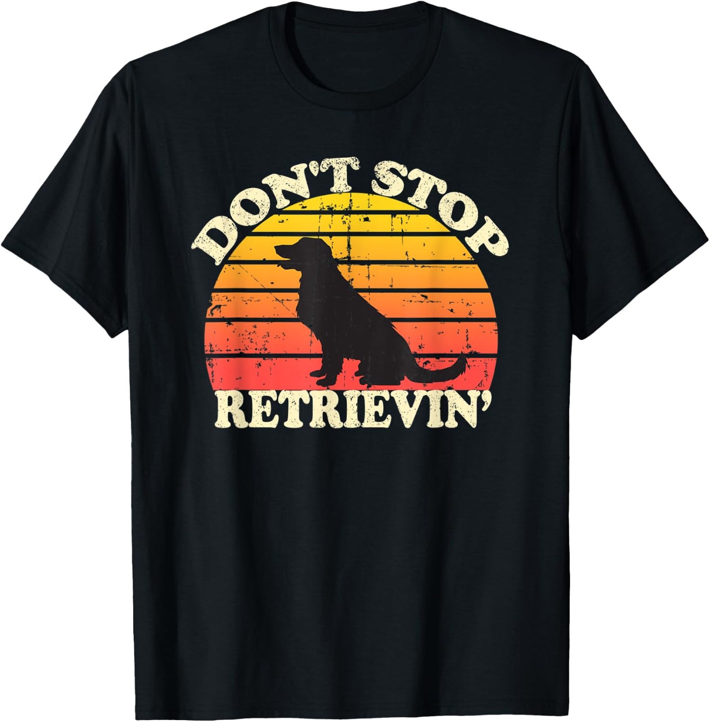 Don't Stop Retrieving Retro Golden Retriever Mom Dad T-Shirt - T-Shirt | Black