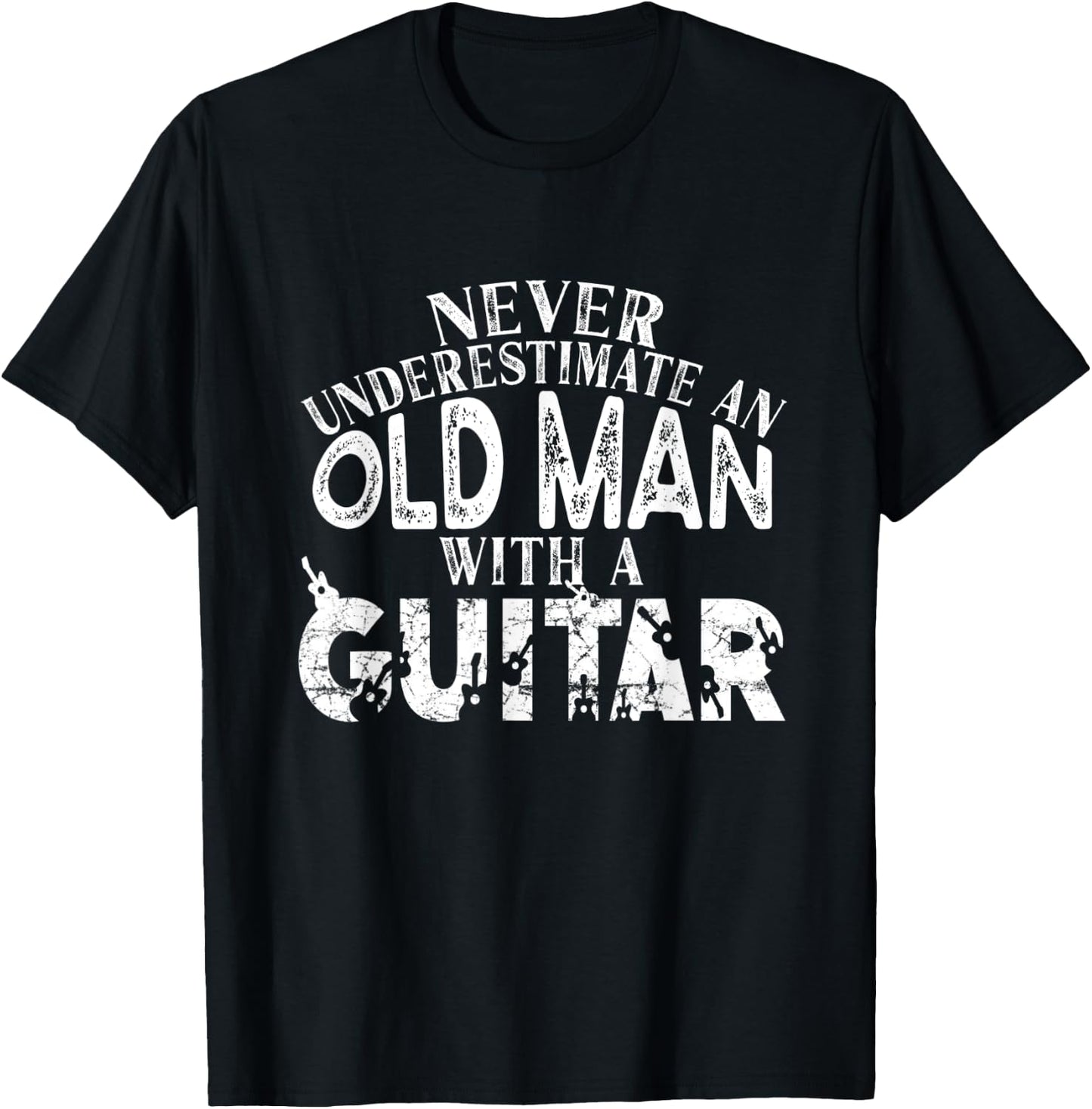 Never Underestimate An Old Man With A Guitar Gift T-Shirt - T-Shirt | Black