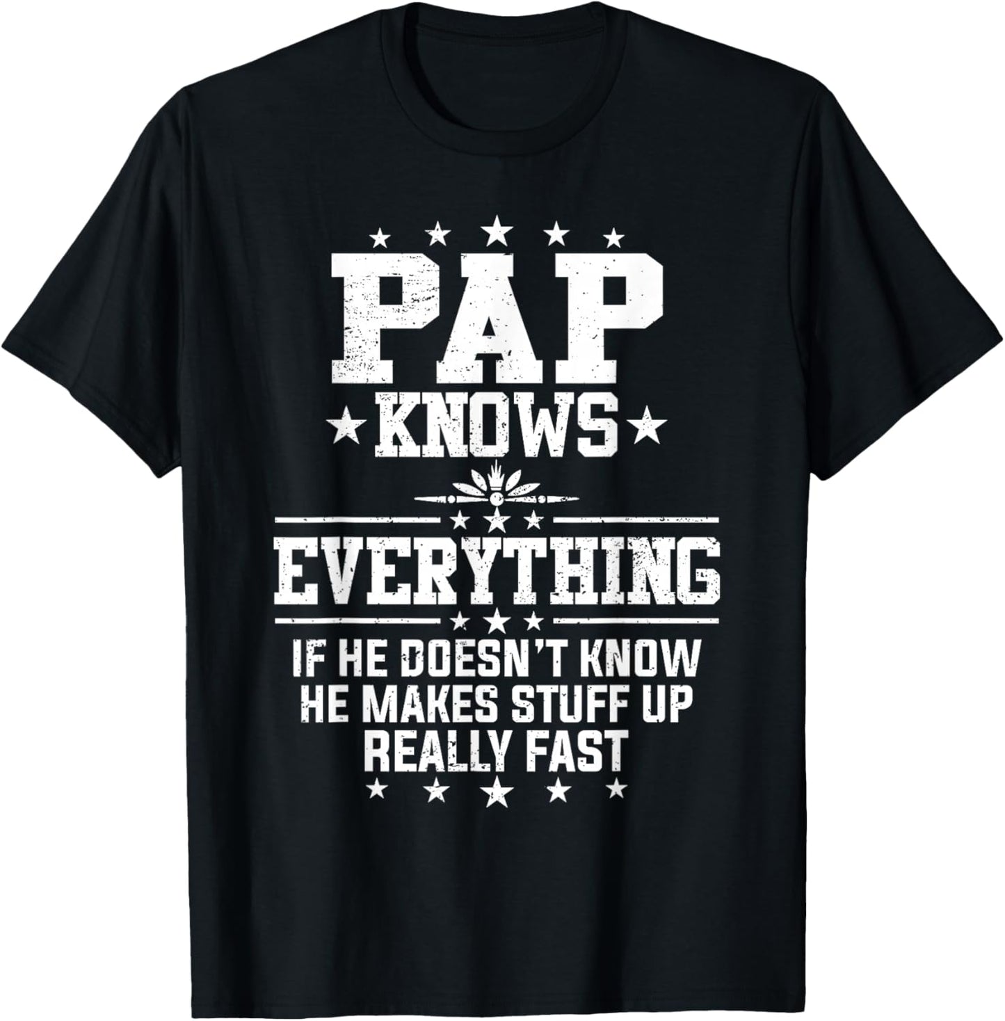Pap Knows Everything Funny Father's Day Grandpa T-Shirt - T-Shirt | Black