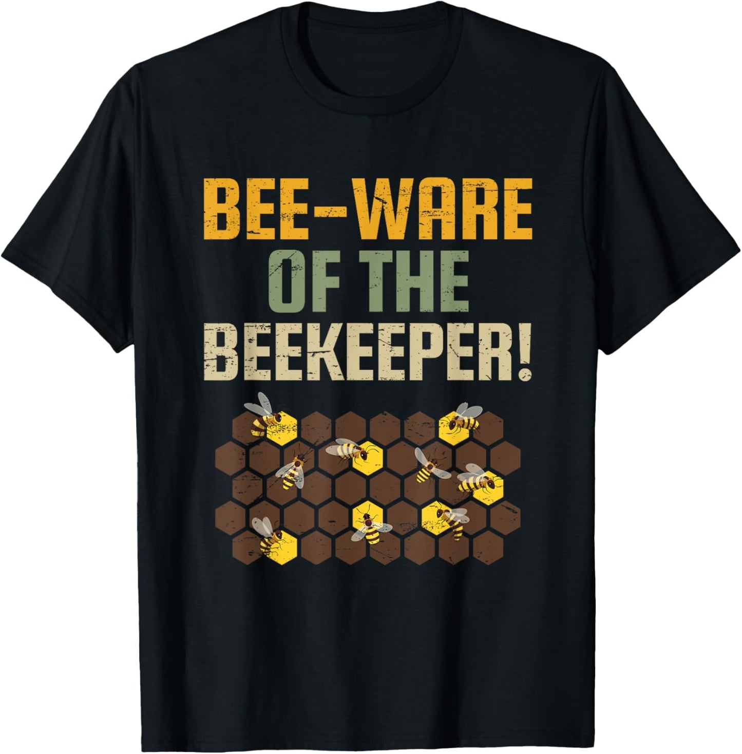 Bee-ware of the Beekeeper for Nature Enthusiasts T-Shirt - T-Shirt | Black