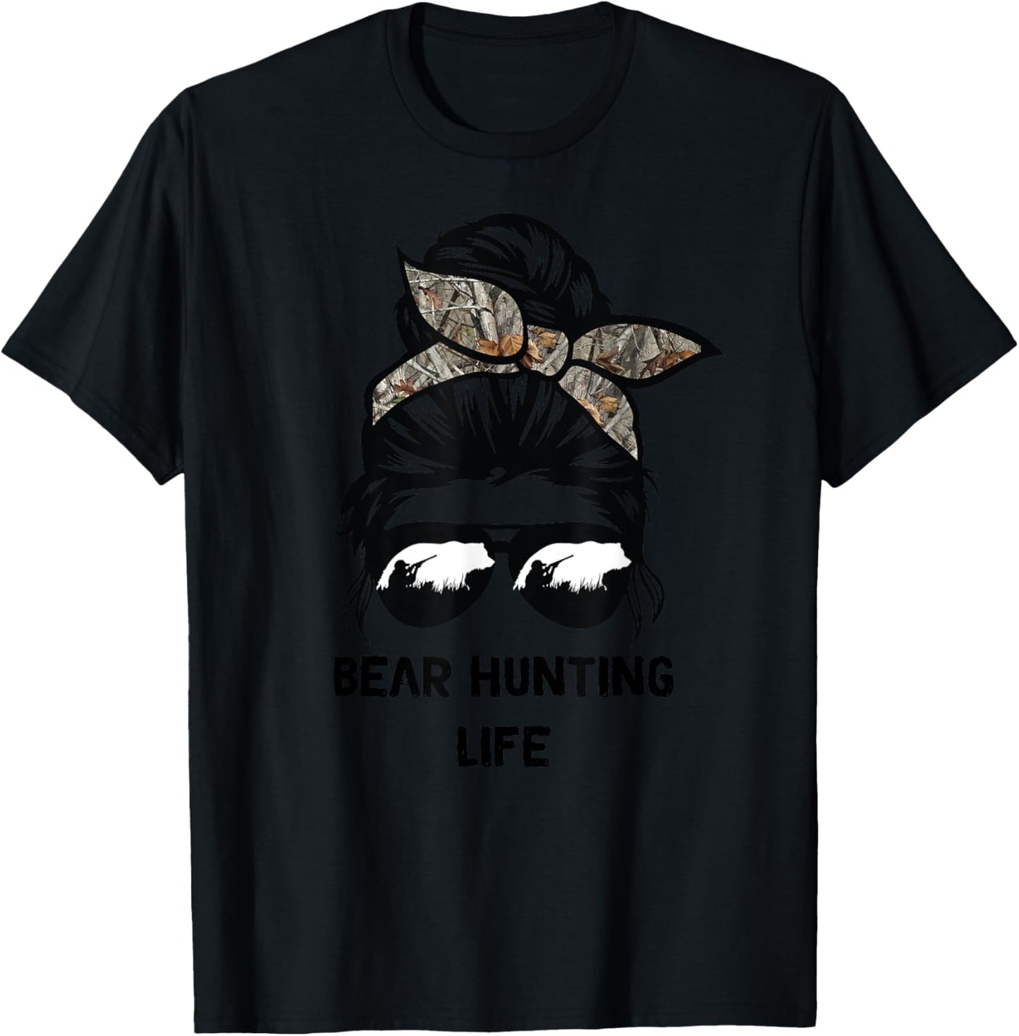 Bear Hunting life messy bun funny bear Hunter woman mom T-Shirt - T-Shirt | Black