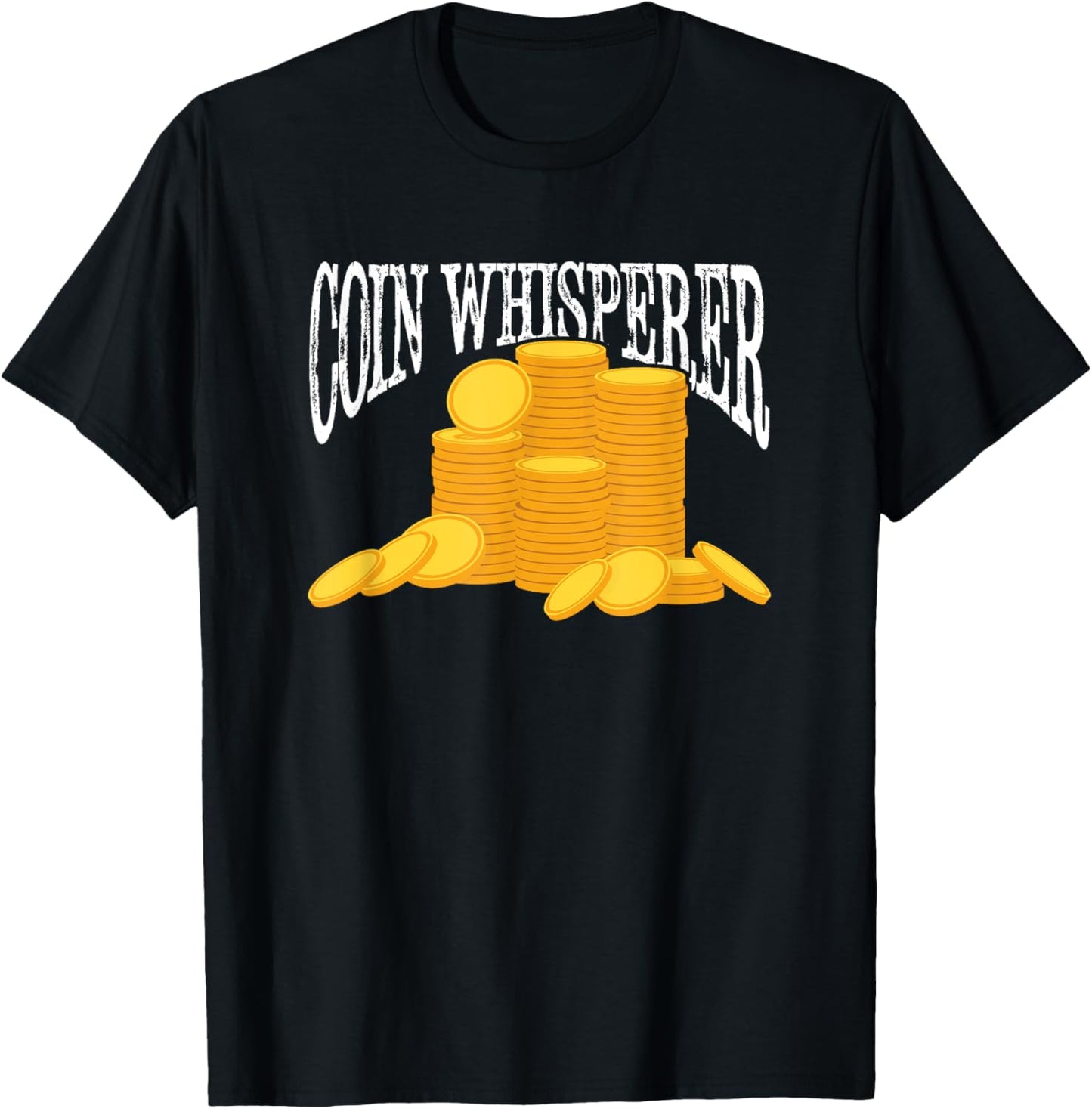 Coin Collecting Pennies Coin Collector Funny Coin Whisperer T-Shirt - T-Shirt | Black