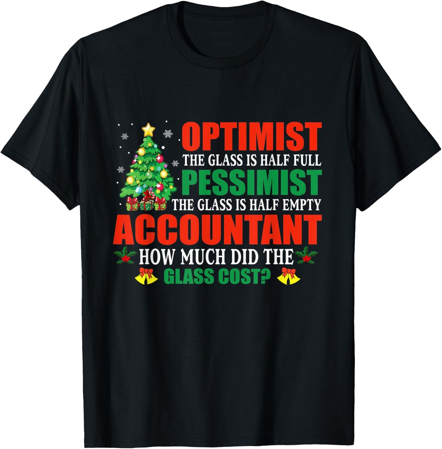 Optimist Pessimist Christmas Accounting Funny T-Shirt - T-Shirt | Black