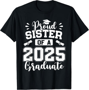Proud Sister Of A Class Of 2025 Graduate T-Shirt - T-Shirt | Black