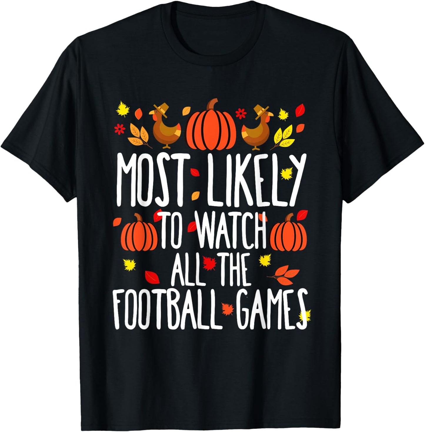 Most Likely To Watch Football Family Matching Thanksgiving T-Shirt - T-Shirt | Black