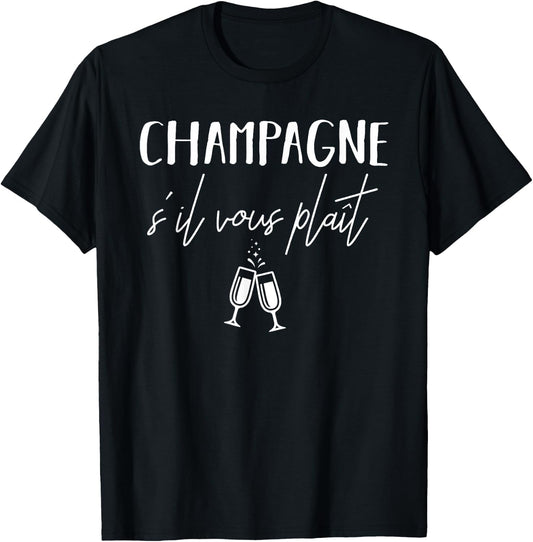 Champagne Please S'il Vous Plaît French Language T-Shirt - T-Shirt | Black