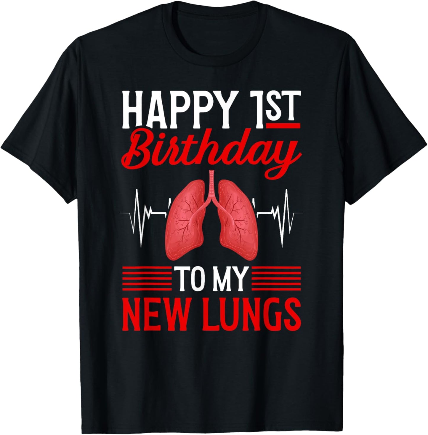 Happy 1 Year Lung Transplant Anniversary Lung Recipient T-Shirt - T-Shirt | Black