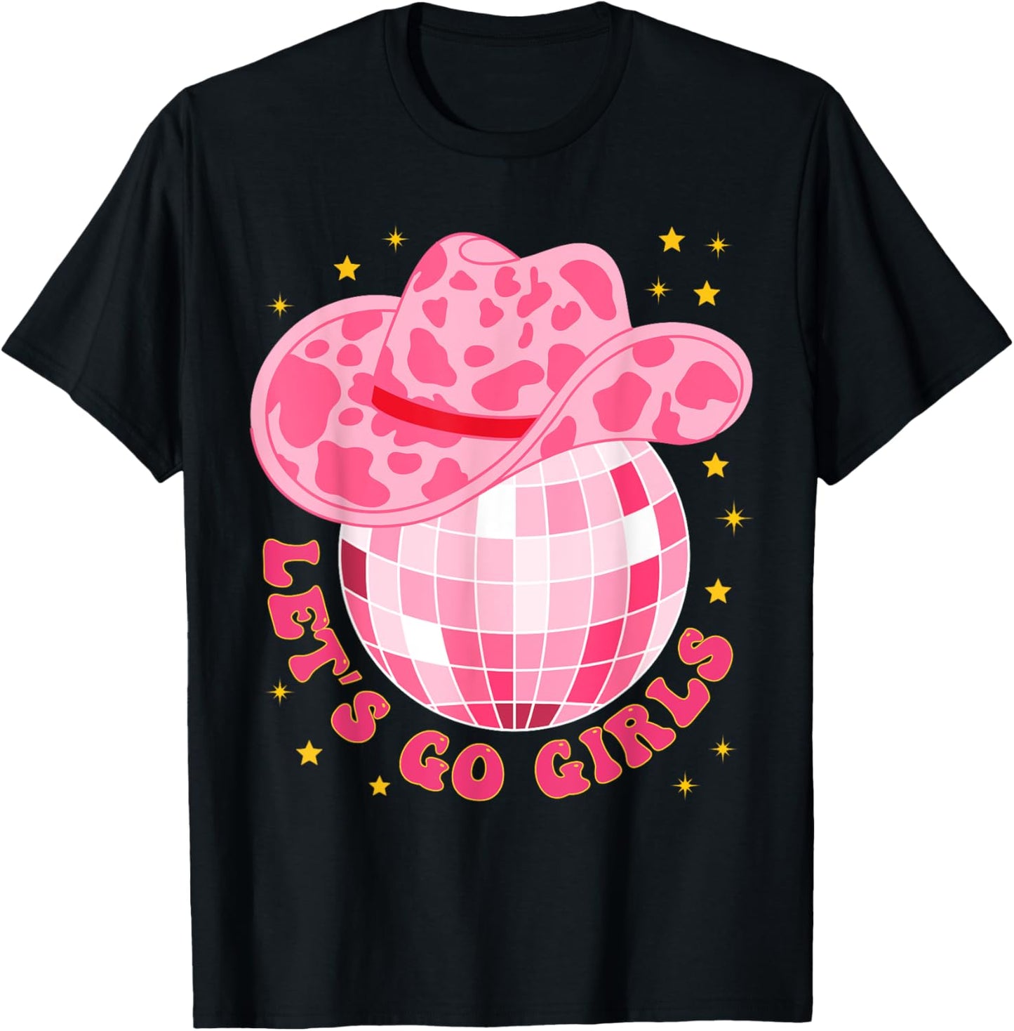Cowboy Hat Disco Ball Let's Go Girls Western Cowgirls T-Shirt - T-Shirt | Black
