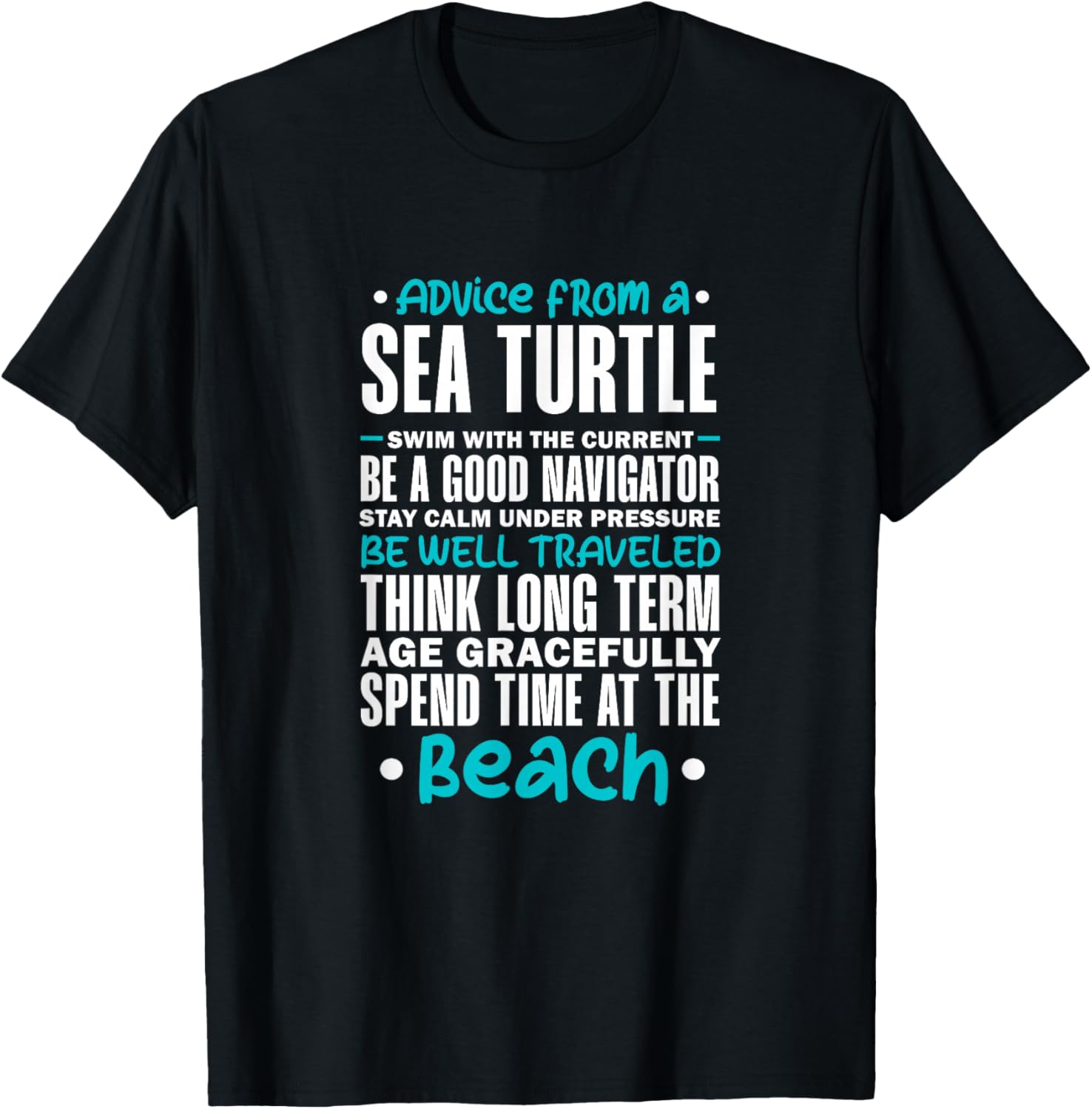 Sea Turtle Advice Spend Time At Beach Marine Biologist T-Shirt - T-Shirt | Black