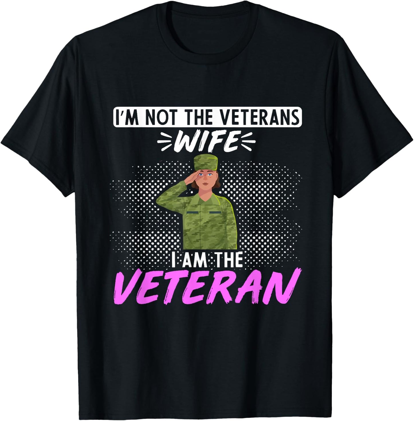 American Flag Im not the Veterans Wife I am the Veteran T-Shirt - T-Shirt | Black