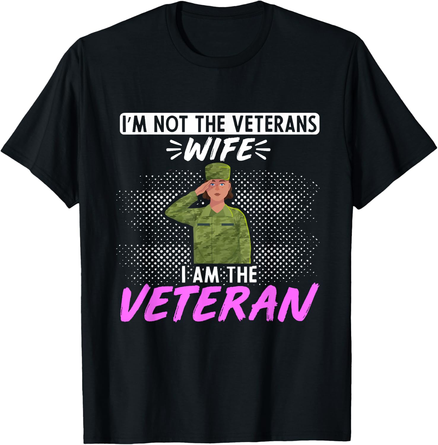 American Flag Im not the Veterans Wife I am the Veteran T-Shirt - T-Shirt | Black