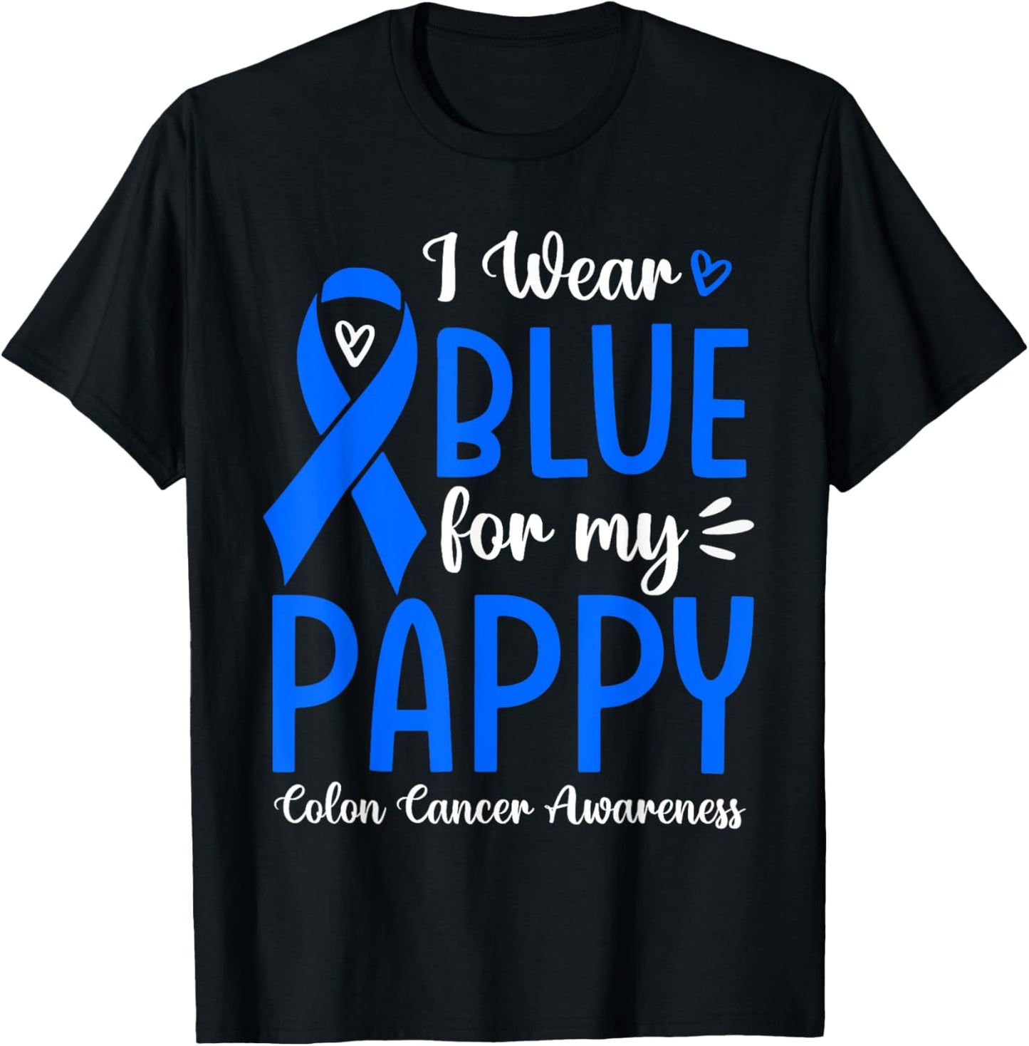 I Wear Blue For My Pappy Colon Cancer Awareness Family T-Shirt - T-Shirt | Black