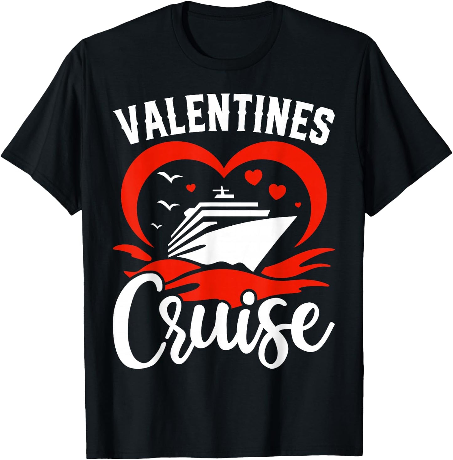 Valentine's Day Cruise Squad Matching Couple Cruise Vacation T-Shirt - T-Shirt | Black