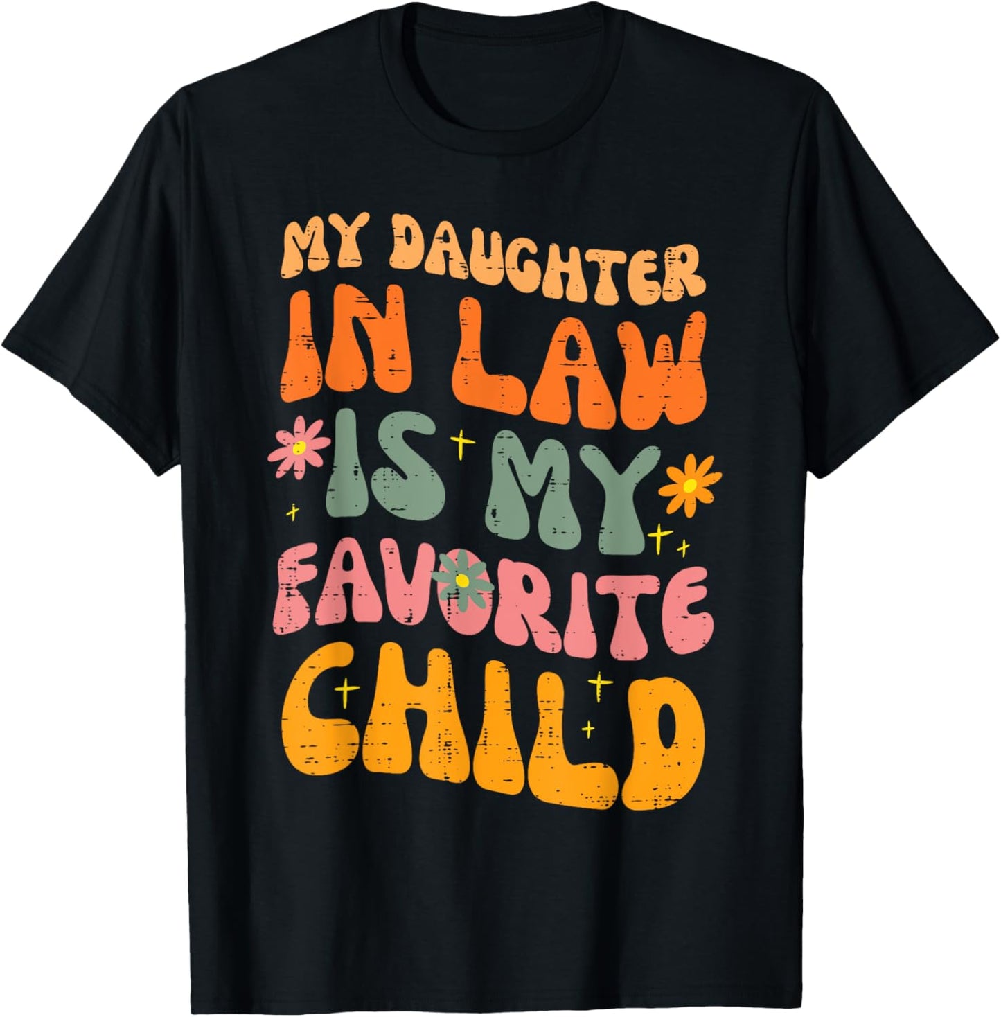 Daughter In Law Favorite Child Retro Fathers Day Papa Daddy T-Shirt - T-Shirt | Black