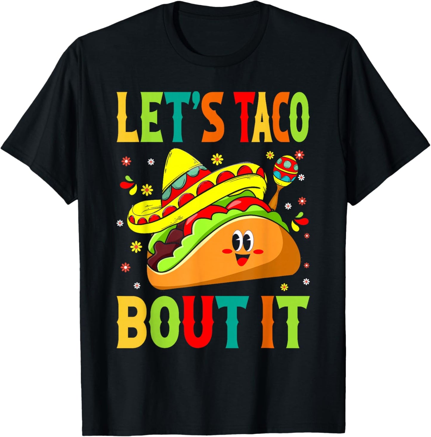 Cute Lets Taco Bout It Funny Mexican Taco T-Shirt - T-Shirt | Black