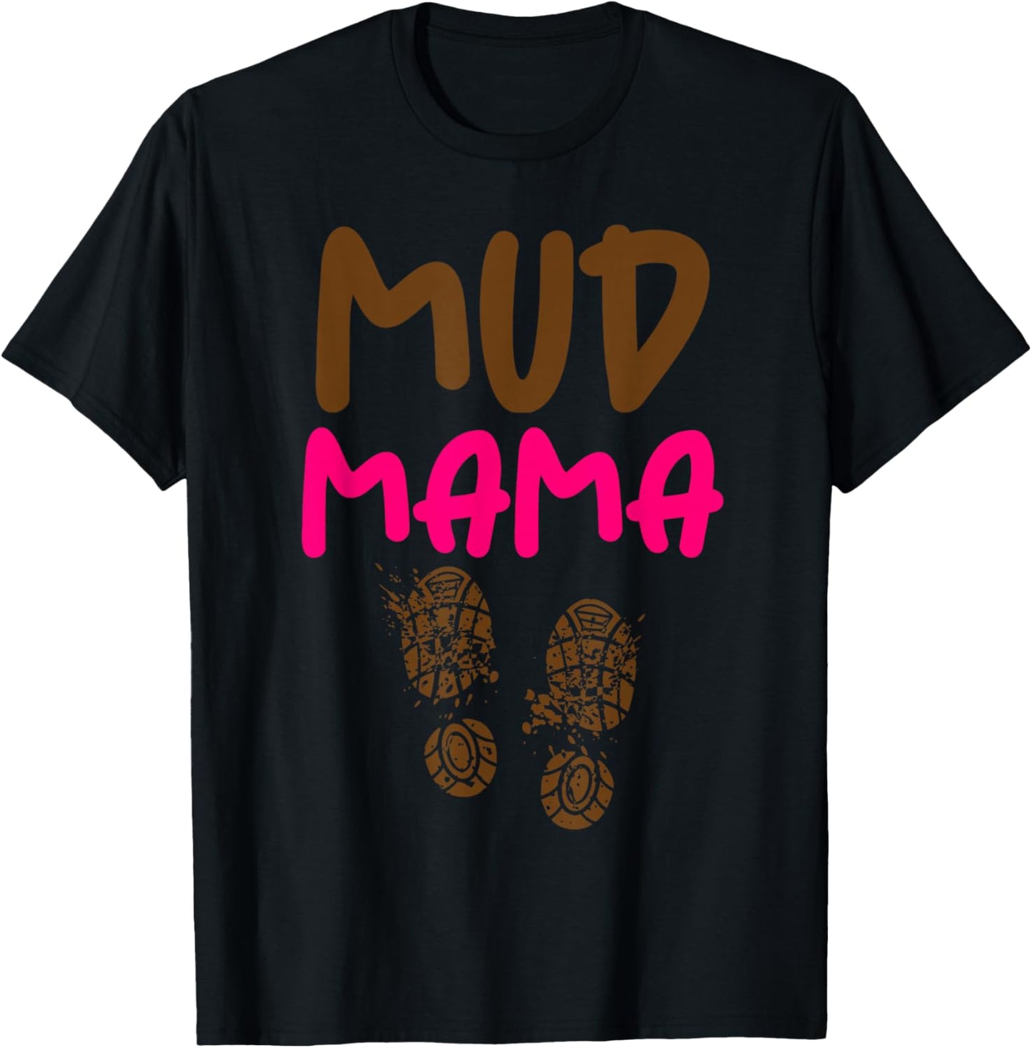 Mud Mama Mud Run Gear Mud Moms Dirty Gone Muddy T-Shirt - T-Shirt | Black