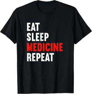 Eat Sleep Medicine Repeat Doctor Physician Medic Doc T-Shirt - T-Shirt | Black