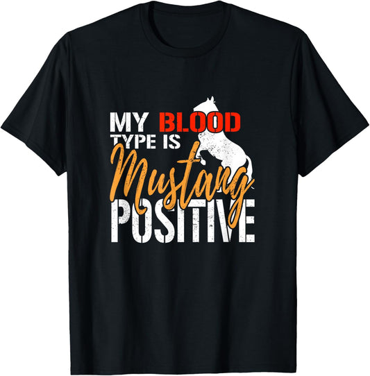Vintage My Blood Type is Mustang Positive Horse Lover T-Shirt - T-Shirt | Black