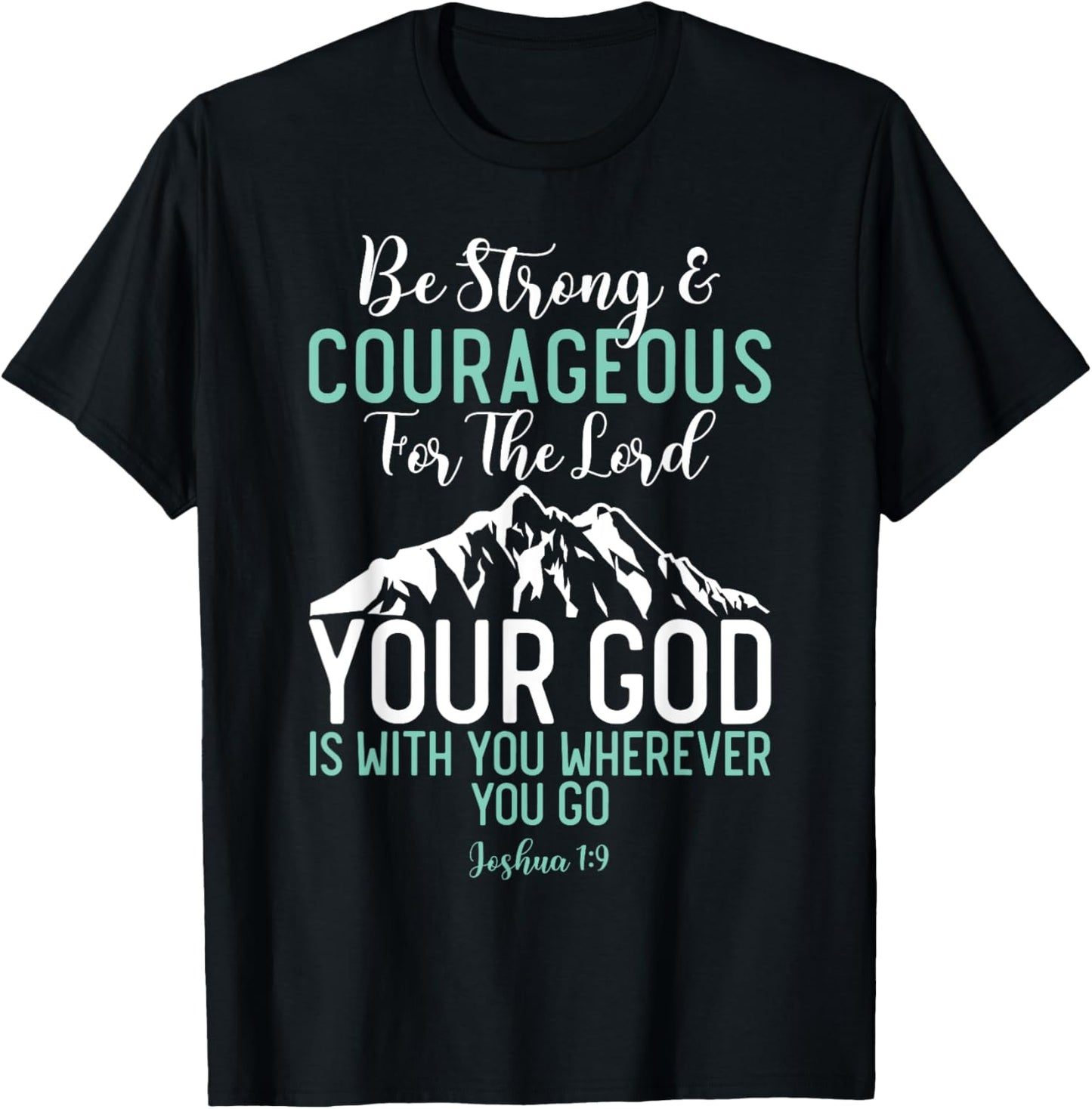 Joshua 1:9 Christian Bible Verse T-Shirt - T-Shirt | Black