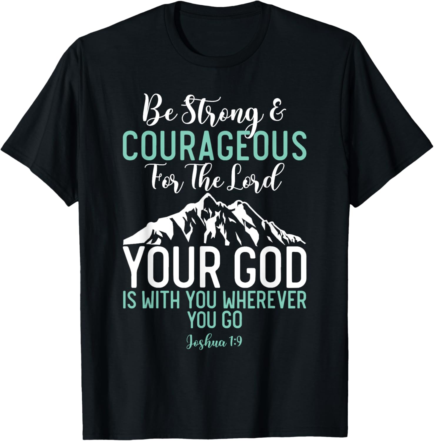 Joshua 1:9 Christian Bible Verse T-Shirt - T-Shirt | Black