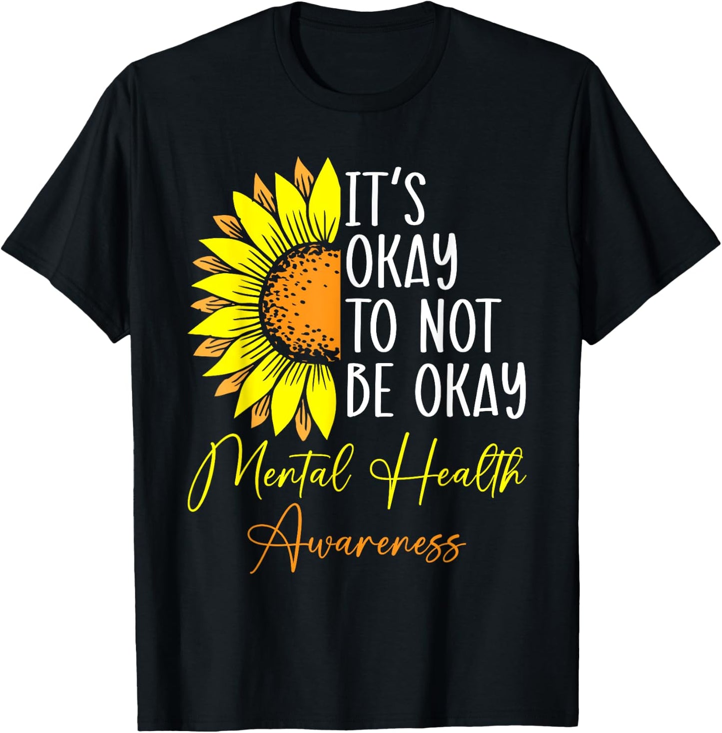 Its Okay Not To Be Okay Mental Health Awareness Motivational T-Shirt - T-Shirt | Black
