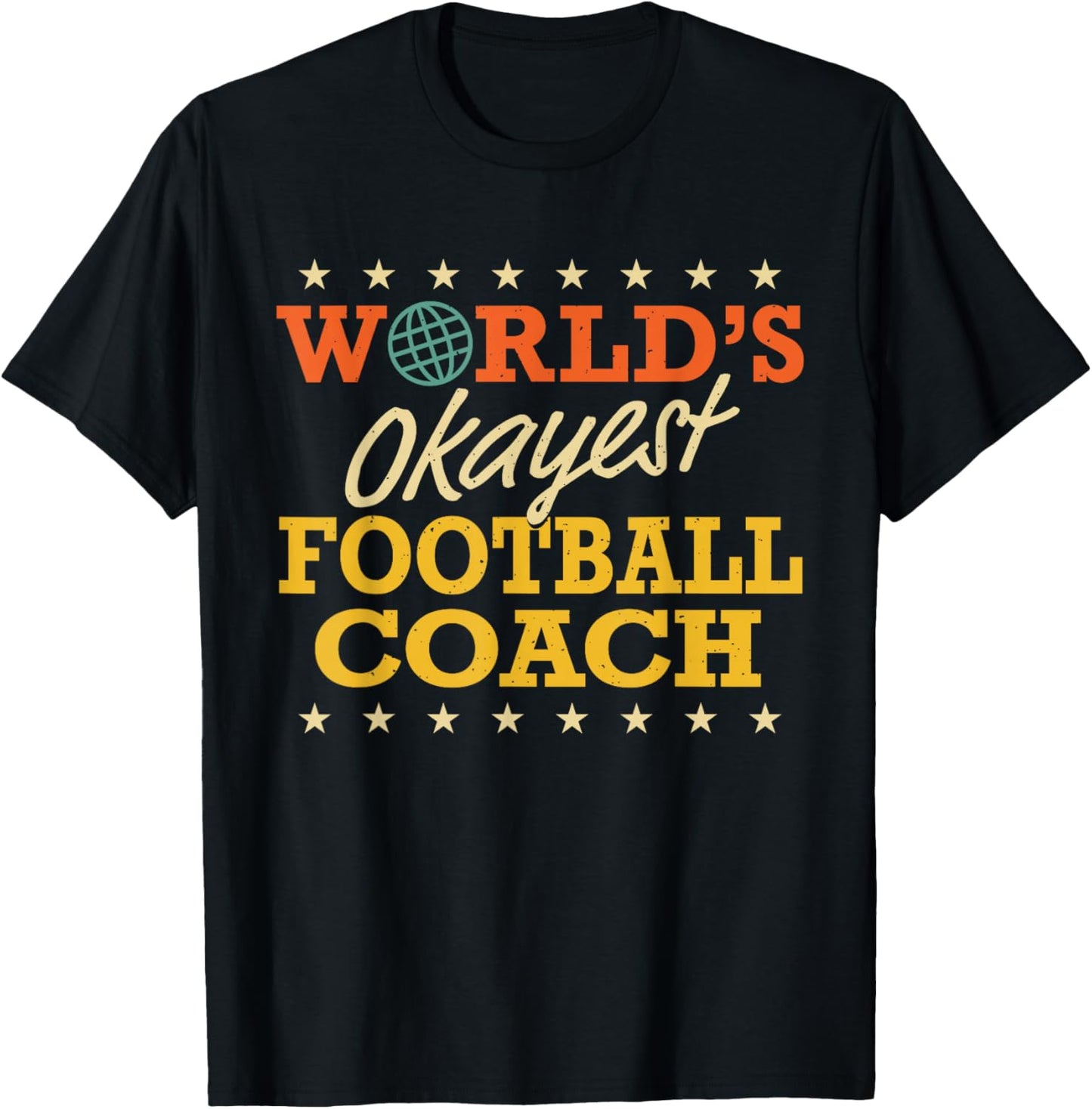 World's Okayest Football Coach Retro Gag Gifts Funny Sports T-Shirt - T-Shirt | Black
