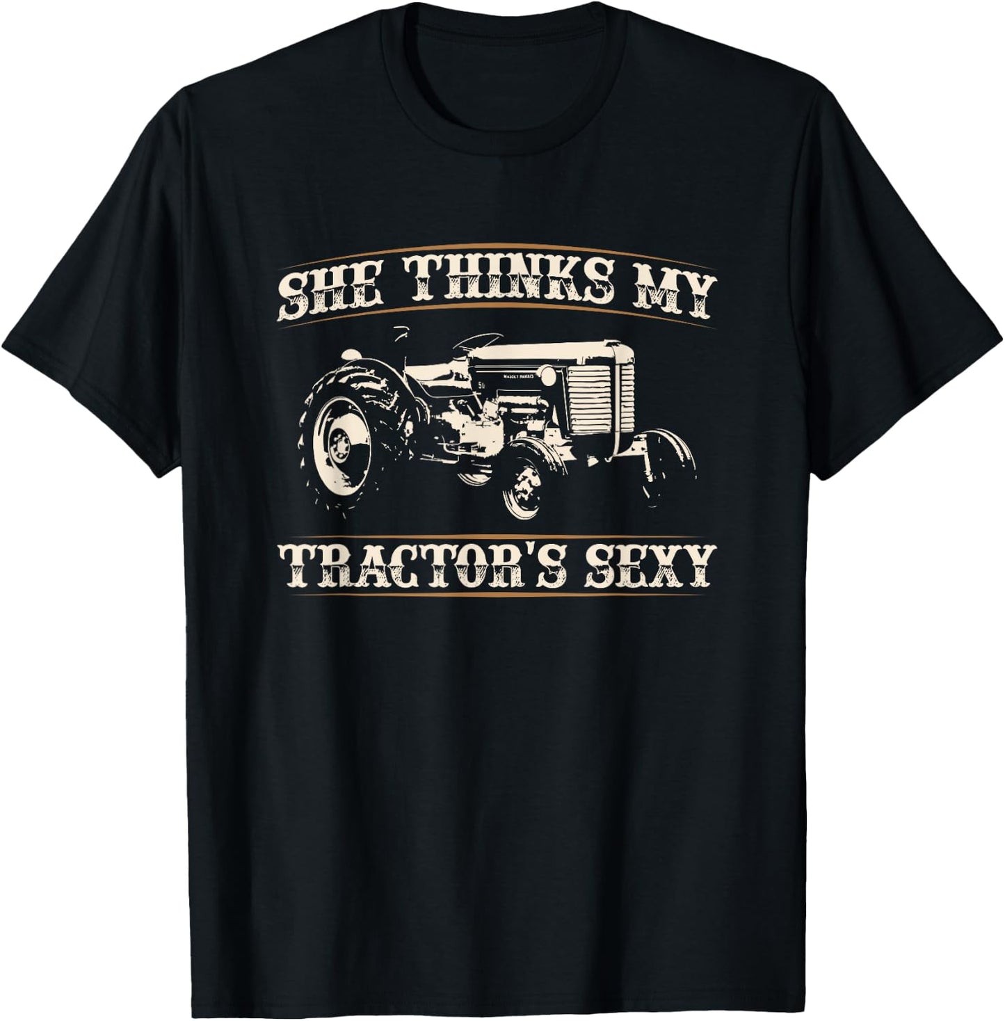 She Finds My Tractors Sexy I Funny Farmer Quote T-Shirt - T-Shirt | Black