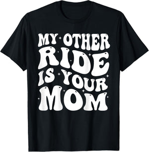 My Other Ride Is Your Mom Groovy Motorcycle Dad on back T-Shirt - T-Shirt | Black